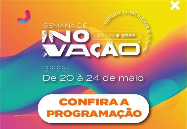 Semana de Inovação 2024: o futuro chegou em Ilhéus!