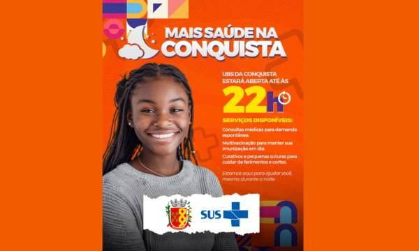 UBS da Conquista amplia horário de atendimento até as 22h e oferece mais serviços de saúde à comunidade