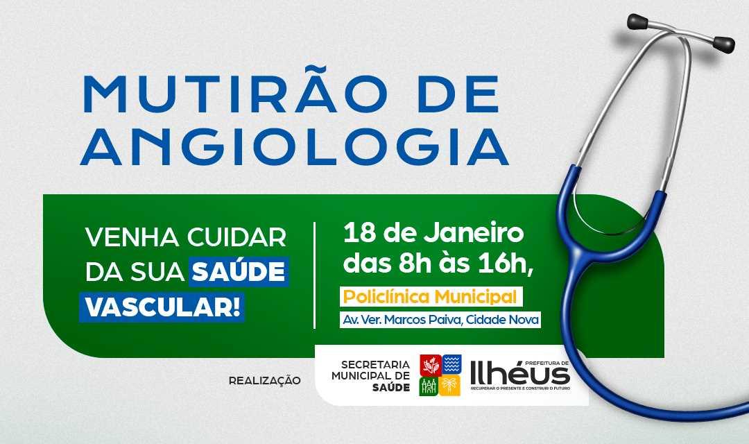 Prefeitura de Ilhéus promove Mutirão de Saúde na área de Angiologia neste sábado (18)