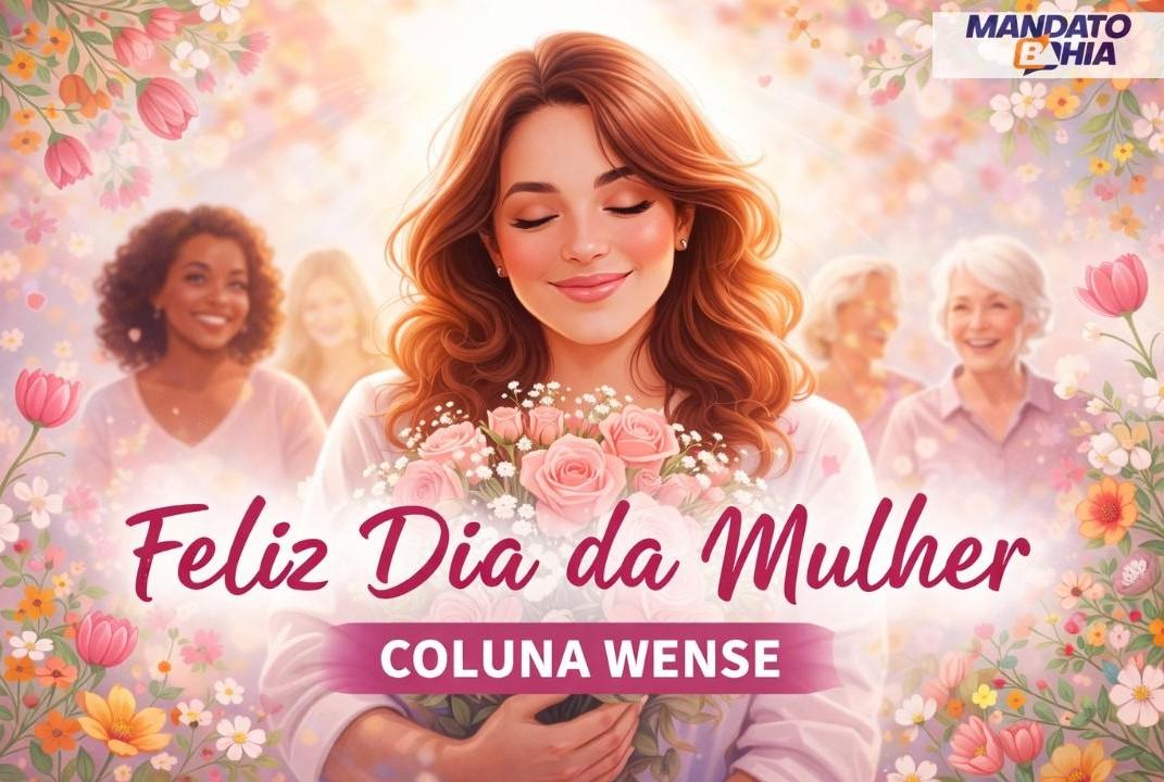 FELIZ DIA DA MULHER